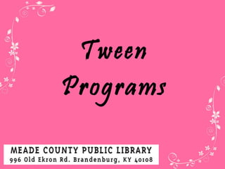 Tween Programs 