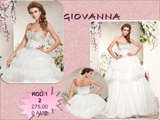 GIOVANNA




KOD:1
KOD:1
   2
   2
275,00
275,00
0 AMD
0 AMD
 