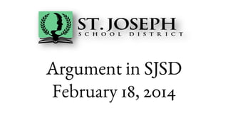 Argument in SJSD
February 18, 2014
 