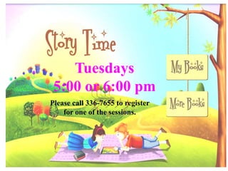 Tuesdays
5:00 or 6:00 pm
Please call 336-7655 to register
for one of the sessions.
 