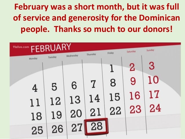February was a short month, but it was full
of service and generosity for the Dominican
people. Thanks so much to our donors!
 