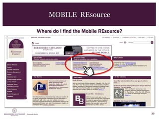 20
MOBILE REsource
Where do I find the Mobile REsource?
 