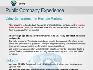 7
Public Company Experience
Value Generators – In Horrible Markets
After speaking to hundreds of thousands of shareholders...