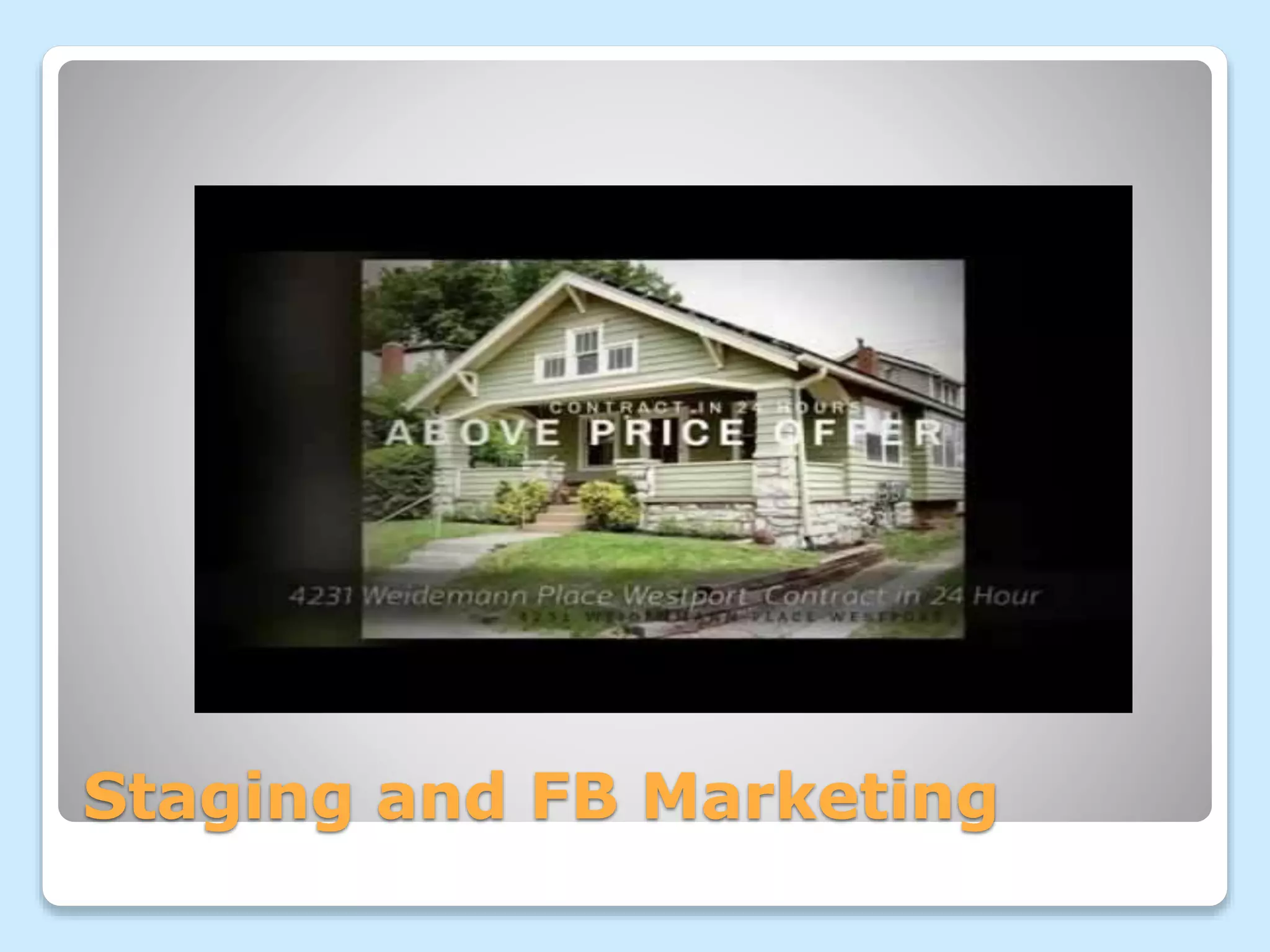 Staging and FB Marketing
 