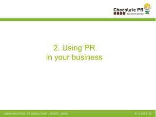 2. Using PR  in your business    