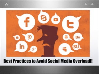 Best Practices to Avoid Social Media Overload!!
 