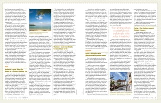 24 JANUARY 2015 I N T E R N A T I O N A L L I V I N G 25I N T E R N A T I O N A L L I V I N G JANUARY 2015
“There is very little that you cannot
find here in terms of cuisine, whether you
are looking for a small bistro or a five-star
dining experience,” Steve says. “There are
many art exhibitions on a regular basis and
lots of concerts. Chiang Mai has a large arts
community as a result of the universities
here.”
But culture isn’t the only draw. The
country is an outdoor-lover’s paradise, with
a rich mosaic of rainforests, exotic wildlife,
and breathtaking temples. On islands such
as Koh Samui, Thailand also boasts some of
the most beautiful tropical beaches you’ll
find anywhere in the world, with properties
available at highly affordable prices. But
then, affordable homes and a relatively low
cost of living can be found right across
Thailand. Even in the likes of Chiang Mai,
a couple can live comfortably on a modest
budget of $1,500 a month.
Excellent health care is available
throughout the country, but the best care
to be had is in the city centers, especially in
Bangkok. Basic doctor’s visits and dental
procedures (such as cleanings and fillings)
can cost as little as $30, while a basic health
insurance plan starts at around $300.
Europe
Spain—Europe’s Most
Affordable Retirement Haven
For those seeking sun and affordable
living in Europe, Spain remains by far the
best option available, evidenced by its
standing as the top European nation in this
year’s index.
“Spain is a great favorite with many
people, including me,” says IL Editor
Glynna Prentice. “It has the rich history
and traditions that you expect from Europe,
and all the First-World conveniences. But
it also has a fun-loving, late-night culture,
wonderful food, and people who place great
value on family and friendships, and that’s
very appealing.”
Although not as cheap as in most of
Latin America, property in Spain is often of
a high standard and far better value than in
many other European countries. Likewise,
Spain’s cost of living is lower than what
you find in much of Europe. A couple can
live comfortably in many cities in Spain
for about $2,600 a month, including rent,
making Spain a great warm-weather, low-
cost choice for anyone who wants to spend
time in Europe.
For years, Spain’s famously warm climate
plus I can get all the wonderful local
specialties,” says IL Editor Glynna Prentice.
“The big difference is the prices. Tickets
to a top-notch concert may cost me $8 or
even less…and I can walk to the concert
hall through a beautiful colonial city. I can
buy a week’s worth of groceries for $15 or
$20, and I don’t know anyone who pays
more than a few hundred dollars a year in
property taxes.”
Established expat havens in communities
such as Puerto Vallarta and San Miguel
de Allende ease the integration process,
while excellent property can still be found
for far less than you’d pay in the States. In
communities where expats flock, health care
is as good as what you’d expect at home,
but delivered at a much lower cost, leaving
you with plenty of money in your wallet to
enjoy the innumerable activities and cultural
treasures this large and diverse country has
to offer.
From the pristine beaches of Puerto
Vallarta and the scenic streets of San Miguel
de Allende to the Mayan ruins of the
Yucatán, Mexico has it all. This country can
cater to a wide range of tastes—whether
you’re in search of a quiet getaway or on
the hunt for adventure.
The country’s large size also affords it a
diverse range of climates to accommodate
every tolerance of heat, humidity, and
rainfall. Good Internet and infrastructure
can be found throughout most of the
country, and Mexico’s famed cuisine is
another much-loved plus. Regular flights
to and from the U.S. are also a distinct
advantage…or you could drive home if so
inclined.
Asia
Malaysia—Great Value for
Money in a Cultural Melting Pot
Every year, more and more expats are
waking up to the amazing opportunities
Malaysia has to offer. The country has one
of the most robust economies in Asia, and
this is reflected in the consistently high
standard of living available to locals and
expats alike. It’s just one of many factors
that led to it being ranked the highest Asian
nation in this year’s index.
Quality of life in Malaysia is cost-efficient
as well as excellent. In typical expat locations
such as Kuala Lumpur and Penang, high-
quality real estate is available for rent at
a low cost. Why buy when you can rent
a 1,600-square-foot apartment with a
swimming pool for just $850 a month?
On a modest budget, you truly can savor
a life of luxury here. With your money going
further, you can afford to treat yourself to
the stunning array of local food—which
mirrors Malaysia’s diverse cultural make-up.
For as little as $5, you can enjoy an excellent
meal, with a bottle of wine setting you back
the same price. The street food is similarly
scrumptious and one of the true charms of
Malaysian cuisine.
“I rent a 1,600-square-foot apartment
with an amazing pool, just five minutes’
walk from the ritzy Gurney Plaza shopping
mall,” says New Yorker Thomas O’Neal
of his new life in Penang. “It costs me just
$850 a month. I don’t need a car, either, so
I’m saving money left, right, and center.
“I love the weather—82 F on average—
and the ease of getting to Thailand,
Cambodia, Vietnam, and Laos. When you
combine that with a cost of living of $1,500
per month, including my rent, it’s almost
unbeatable.”
The country makes a perfect base from
which you can explore the innumerable
natural, historical, and cultural treasures that
Southeast Asia has to offer. The proliferation
of cheap Asian airlines in recent years has
made it easier (and more affordable) than
ever to explore Thailand, Indonesia, India,
and Japan. In Malaysia, Asia is truly at your
doorstep.
Direct flights to the U.S. are also
available, so getting home for the holidays
needn’t be a concern. Neither is Internet
access, as every year high-speed Internet
makes more and more inroads into the
country. It’s already widely and cheaply
available in popular expat destinations like
Kuala Lumpur and Penang.
As a throwback to the British colonial
period, English is widely spoken by locals,
making it all the easier to adjust and find
your way around. And cities like Penang
have plenty of social occasions and festivities
for you to enjoy, perfect opportunities to
mingle with locals and expats alike.
Because of its easy mix of the archaic
and modern, Malaysia has been described
by expats as stepping back in time, yet
with all the benefits of modern comforts.
Twenty-first century conveniences abound,
but Malaysia holds onto enough of its
Old-World, Asian charm to make it a real
haven for those eager to experience new
cultures and traditions. The public transport
network is comprehensive—you don’t need
a car, particularly in the cities. And the
quality of the roads is first-rate, so if you
do decide to invest in a vehicle, dirt tracks
won’t be an issue. Health care quality is
similarly top-notch, particularly in the larger
cities, where it is comparable to that in any
First-World nation. A doctor’s appointment
will set you back as little as $15.
Thailand—Low-Cost Health
Care and Lots to Do
As Asia’s appeal to North American
expats continues to grow, Thailand has
become a popular destination. The country
combines the best of authentic Asian cuisine
and culture with enough North American
influences to help you feel at home.
Thriving expat communities already
exist in the larger cities, such as Bangkok
and Chiang Mai, and resort areas, such as
Phuket and Hua Hin. The Thai people are
also well-known for their welcoming and
accepting nature, their hospitality readily
extended to expats.
“Here in Chiang Mai, it is easy to make
friends if you make the effort. There are
lots of opportunities to get involved with
both locals and other expats,” says Steve
LePoidevin, who relocated to Chiang
Mai from Canada. “There is a large expat
community in Chiang Mai, with a Chiang
Mai Expat Club that meets monthly, as
well as many expat clubs that get together
weekly. Whatever your interest, from
computers to hiking to motorcycles, there is
a group here dedicated to that hobby!”
The choice of restaurants and dining
spots is vast in Thailand, and there’s much
else besides to immerse yourself in. Choices
for concerts, gigs, and exhibitions abound
in Bangkok, and Chiang Mai has a huge art
scene.
Malaysia’s beaches are among the most
beautiful in Southeast Asia.
The southern Spanish town of Torrox is famed
for having the “best climate in all of Europe.”
©afby71/istock
©NazareenHeazle
has been attracting expats from colder
climes. So if it’s sun you’re after, you can
do much worse. The aptly named Costa del
Sol (“Coast of the Sun”), a 100-mile stretch
along Spain’s southern Mediterranean coast,
is blessed with some of the best summers
(and beaches) in the world. But even the
more northern reaches of the country (such
as Catalonia and parts of the northwest
coast) provide tee-shirts-and-shorts weather
late into the year. Winters in these areas are
never worse than mild.
Spain is truly a country that has it all.
“Whether you want to dine like royalty in
San Sebastián, ski in the Pyrenees, run with
the bulls in Pamplona, explore museums
in Barcelona, hit the beach in Alicante, or
wander Moorish palaces in Granada, Spain
delivers,” says Glynna. “Spain is incredibly
diverse, with something to suit everyone.”
Spain’s people, cityscapes, and famed
food draw influence from the many groups
who have settled there over the centuries:
Basques, Moors, Celts, Catalans, and
others, with each region flavored by its own
identity. It all guarantees you have plenty to
see and do.
For lovers of wide-open spaces, Spain’s
vast, photogenic landscapes are a hiker’s
heaven. Owing to its location at the
meeting point of Eurasia and Africa, it also
boasts some of the best bird-watching on
the planet: Each season brings different
feathered treasures, as they migrate from
one continent to the other.
All the First-World amenities you would
expect of a European country are abundant
in Spain. The Internet is reliable and fast,
with coverage everywhere. Public transport
is so efficient that you only need a car in the
most remote regions. Home comforts—
U.S. television, movies, and music—are easy
to come by, too.
Spain’s health-care system is routinely
recognized by the World Health
Organization as one of the best in the world.
Malta—The Mediterranean’s
Hidden Treasure
Sitting right at the heart of the
Mediterranean, Malta blends the best of
southern-European graciousness with one
of the best qualities of life to be found in
Europe. First-World standards of service
and infrastructure, a wealth of historical
and architectural treasures from its eons of
history (including nine UNESCO World
Heritage Sites), world-class golf courses,
and the sparkling Mediterranean—all in
a country one-tenth the size of Rhode
Island— ensure that this tiny island will keep
you occupied.
“Malta is small, but it packs a lot into
that space: ancient ruins, charming cities,
some beautiful beaches, and a varied,
interesting population,” says IL Editor
Glynna Prentice. “In Valletta, the capital,
there’s something going on almost every
night—for instance, a concert, a fireworks
display or an exhibit. So you’re never
bored.”
Owing to its time as a British colony,
locals speak fluent English—which, together
with their warm and welcoming attitude,
makes for easy integration. Malta enjoys
plentiful sunshine year-round, on top of
world-class health care (consistently ranked
among the top five in the world by the
World Health Organization) and tasty
Mediterranean cuisine. The island also has
one of the lowest crime rates to be found
anywhere. Malta may be one of the more
expensive locations on our list in terms of
real estate, but bargains can be found if
you’re willing to shop shrewdly.
“You can still find comfortable
apartments in beach areas, or even right in
Valletta, for under $175,000,” says Glynna.
Due to its small size and excellent public
transport network, getting around and
seeing the sights is easy. Malta also makes
an excellent base from which to explore the
wider Mediterranean region. n
“Fun-loving culture,
wonderful food
and people who
value friendship.”
 