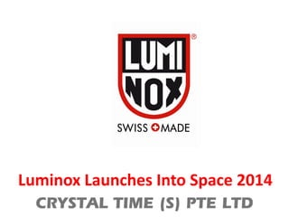 Luminox Launches Into Space 2014
 