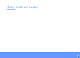 Margin, border, and padding
19
 