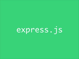 express.js

 