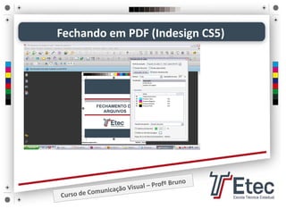 Fechando em PDF (Indesign CS5)
 