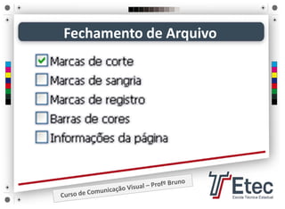 Fechamento de Arquivo
 
