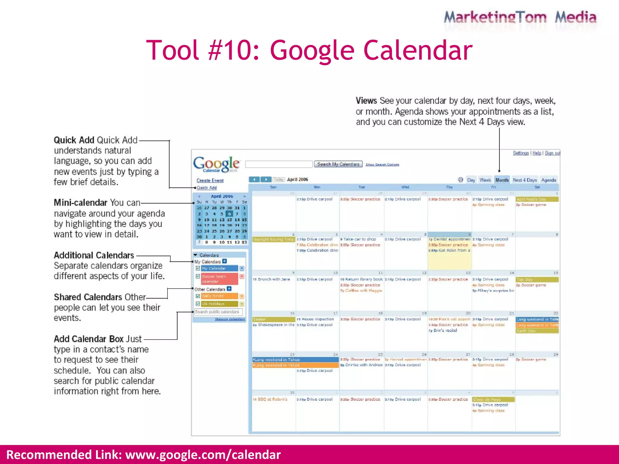 Recommended Link: www.google.com/calendar  Tool #10: Google Calendar 