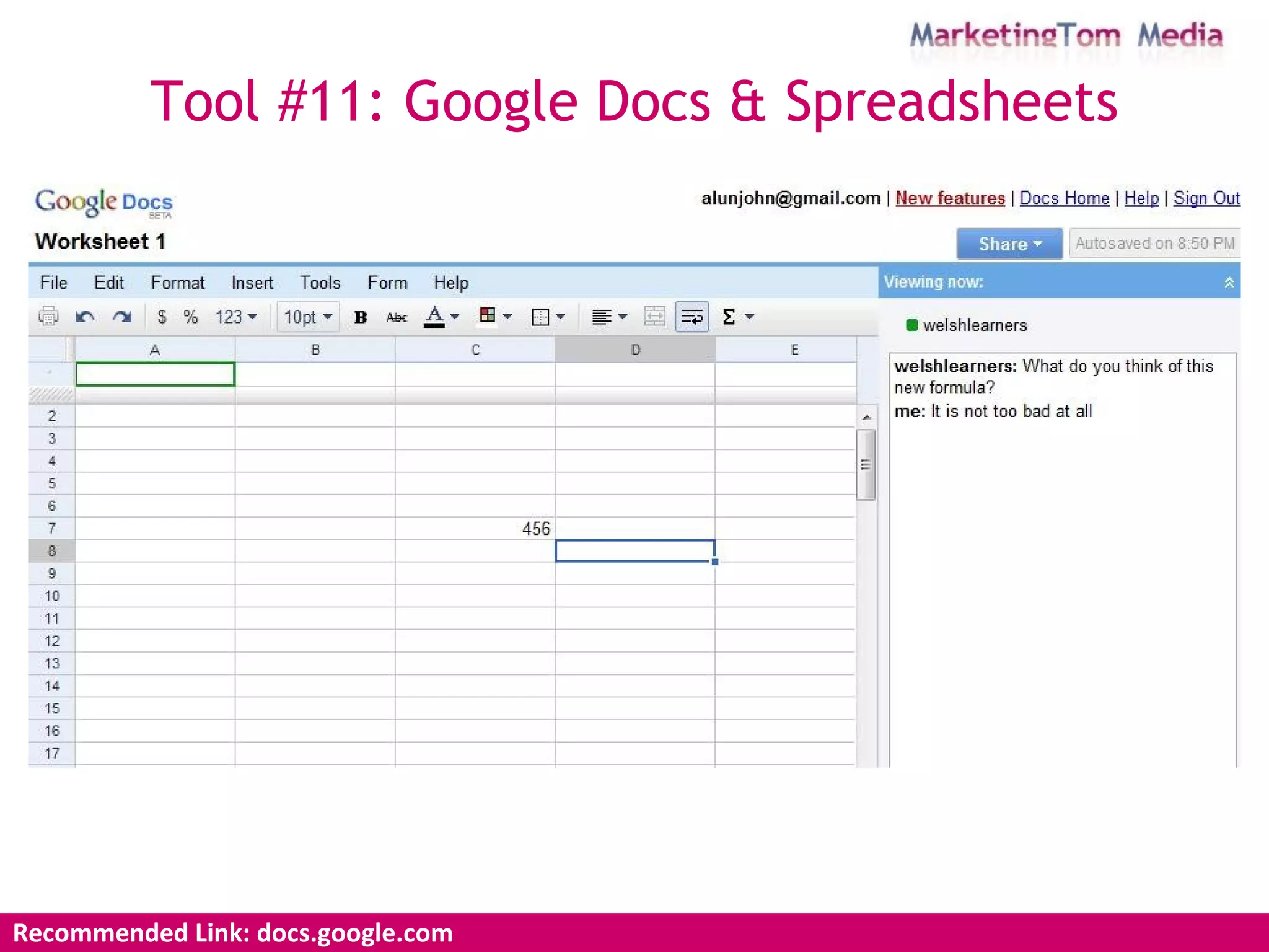 Tool #11: Google Docs & Spreadsheets Recommended Link: docs.google.com  