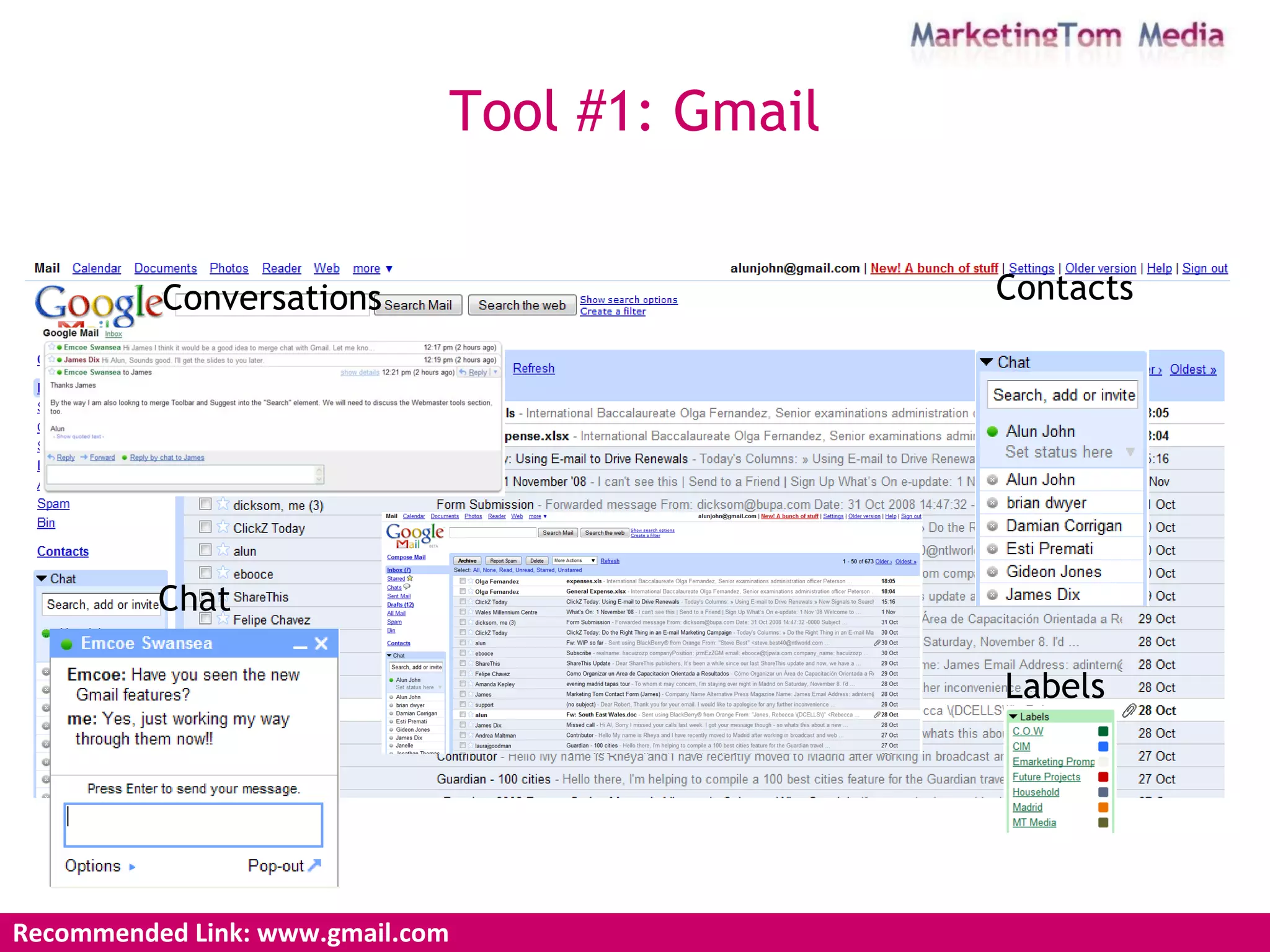 Tool #1: Gmail Recommended Link: www.gmail.com Conversations Chat Contacts Labels 