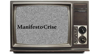 ManifestoCrise
 