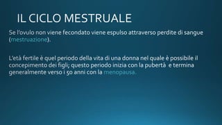 mestruazione
menopausa.
 