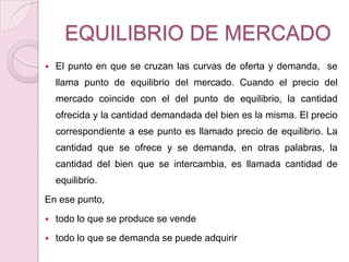 DESPLAZAMIENTOS DE LA CURVA DE LA OFERTASe basa en el supuesto de que "todo lo demás se mantiene constante" (ceterisparibus).Es decir que no varía ninguno de los determinantes de la oferta, salvo el precio. Cuando esto ocurre se produce un movimiento a lo largo de la curva de oferta. Este movimiento también se denomina variación de la cantidad ofrecida.¿Qué ocurre cuándo se modifica alguno de los restantes factores que afectan a la oferta y se mantiene constante el precio? Cuando esto ocurre se produce un desplazamiento de la curva de oferta. Este movimiento también se denomina variación de la oferta.