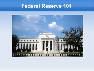 Federal Reserve 101 