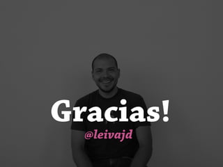 Gracias!
@leivajd
 