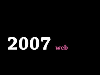 2007 web
 