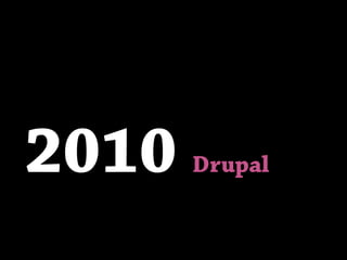 2010 Drupal
 