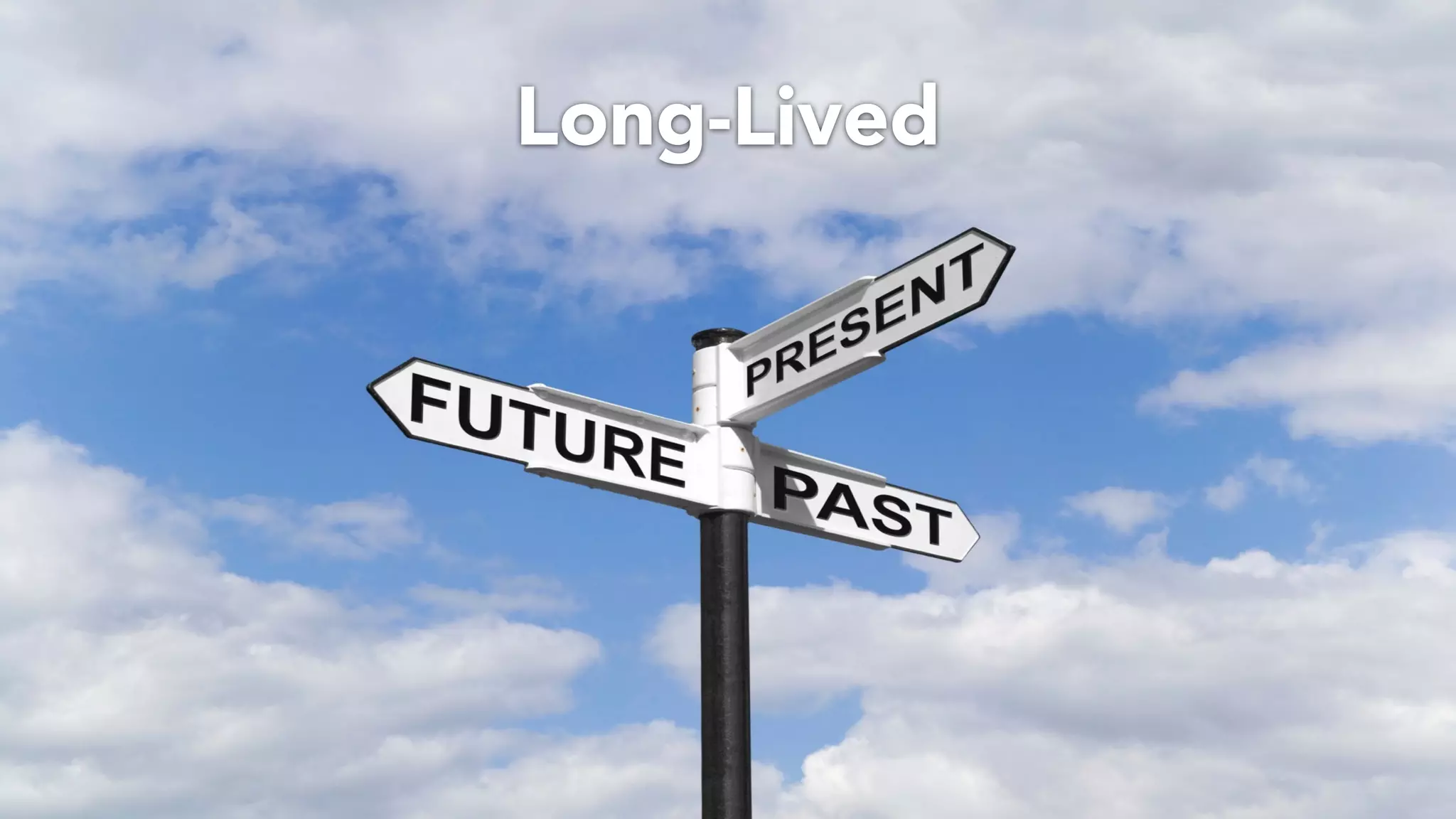 Long-Lived
 
