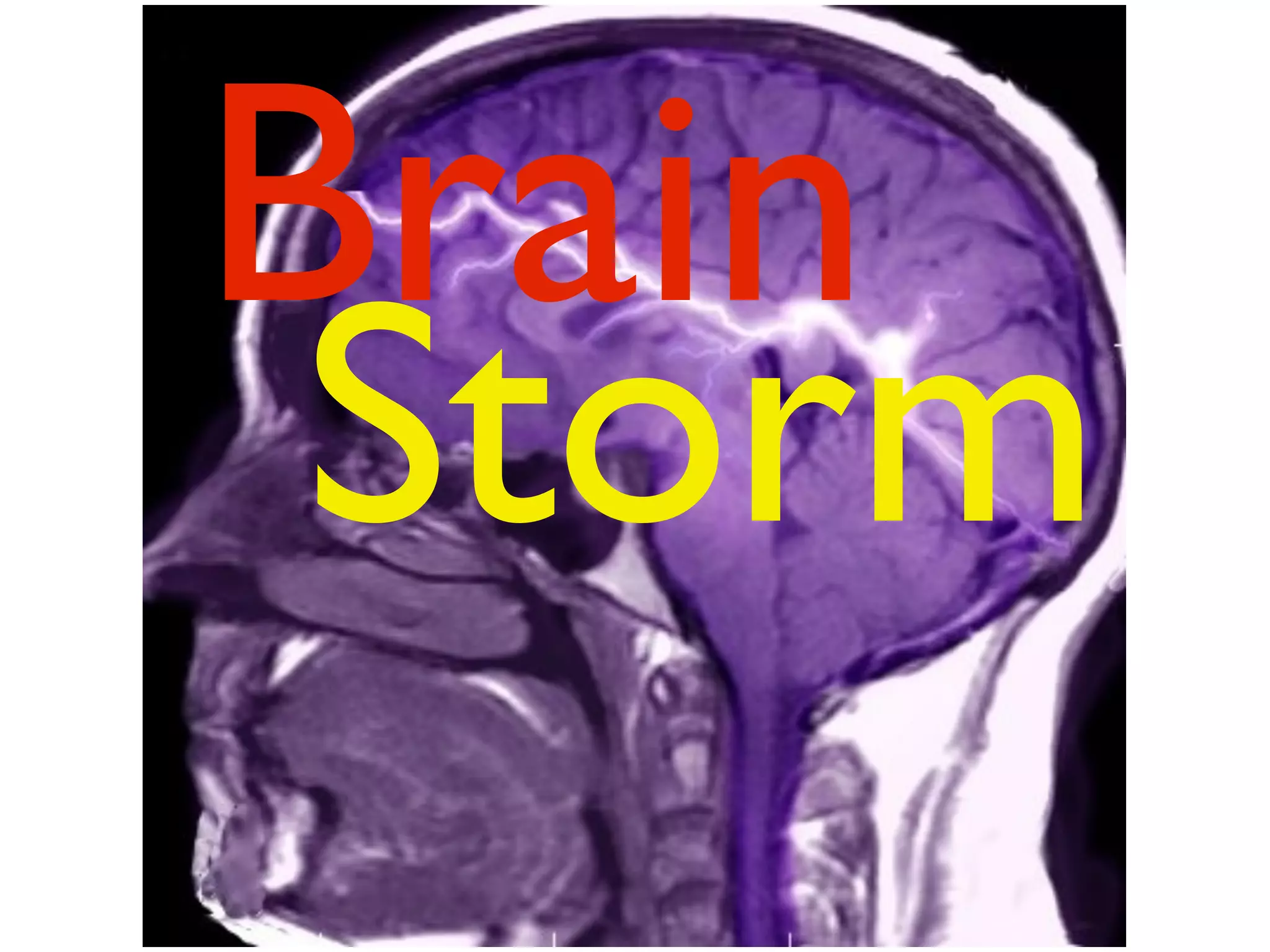 Brain
 Storm
 