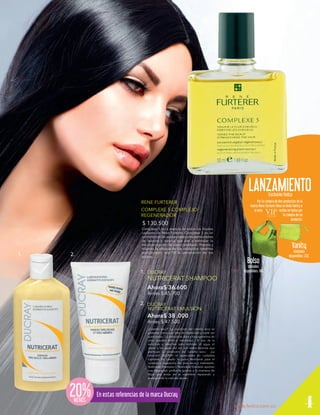 LANZAMIENTO
Exclusivo Fedco

RENE FURTERER
COMPLEXE 5 COMPLEJO
REGENERADOR

$ 130.500

1.

2.

Complexe 5 es la esencia de todos los rituales
capilares de Rene Furterer. Complexe 5 es un
concentrado de aceites esenciales estimulantes
de lavanda y naranja que van a estimular la
microcirculación del cuero cabelludo. Prepara y
refuerza la eficacia de los productos tratantes
multiplicando por 10 la penetración de los
activos.

1. DUCRAY

Por la compra de dos productos de la
marca Rene Furterer lleva un lindo Vanity o
si eres
recibe un bolso por
la compra de un
producto.

Vanity

Bolso

Unidades
disponibles: 232.

Unidades
disponibles: 100

NUTRICERAT SHAMPOO
Ahora$ 36.600
Antes $ 45.700

2. DUCRAY

NUTRICERAT EMULSIÓN

Ahora$ 38 .000
Antes $ 47.500

20%
MENOS

¿Cabello seco? La condición del cabello seco se
presenta como una falta de elasticidad y suele ser
quebradizo. La cutícula se abre y los pigmentos de
color pierden brillo e intensidad. El uso de la
secadora o planchas para moldear, el agua, el
viento y los rayos del sol, son todos factores que
acentúan la condición del cabello seco.
¡La
solución! DUCRAY el especialista en cuidados
capilares ha creado la gama Nutricerat para el
cuidado y reparación del pelo seco y maltratado.
Nutricerat Shampoo + Nutricerat Emulsión aportan
una reparación profunda gracias a la manteca de
Illipé que actúa en la superficie reparando y
protegiendo la cutícula capilar.

En estas referencias de la marca Ducray
www.fedco.com.co

4

 