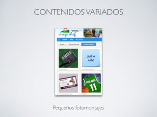 Pequeños fotomontajes
CONTENIDOSVARIADOS
 