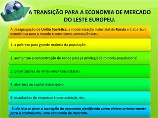 A TRANSIÇÃO PARA A ECONOMIA DE MERCADO DO LESTE EUROPEU.