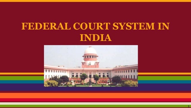Federal Court System in India