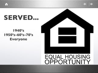 SERVED... 1940’s 1950’s-60’s-70’s Everyone 
