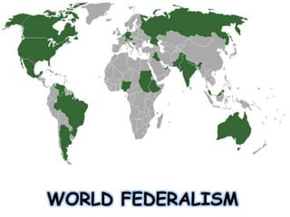WORLD FEDERALISM
 