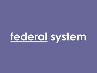 federal  system 