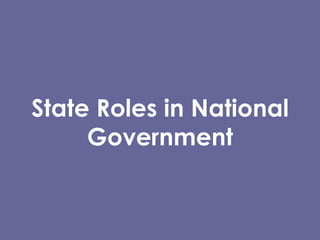State Roles in National Government 