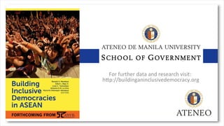 For further data and research visit:
hbp://buildinganinclusivedemocracy.org
 