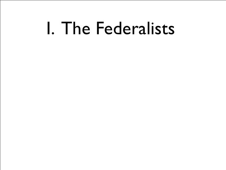 the of main federalists arguments 9 the federalists federalists i 8 antifederalists the the i the of main federalists arguments 9 the federalists federalists i 8 antifederalists the the i