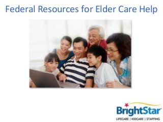 Federal Resources for Elder Care Help
 