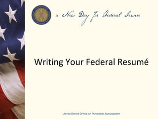 Writing Your Federal Resumé
 