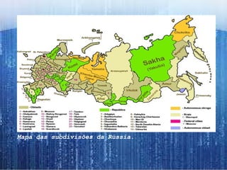                                                                                                                                                              Mapa das subdivisões da Rússia. 