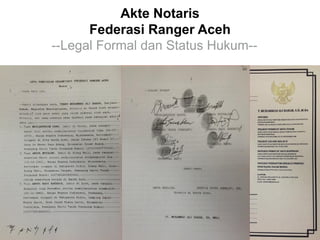 Akte Notaris
Federasi Ranger Aceh
--Legal Formal dan Status Hukum--

 