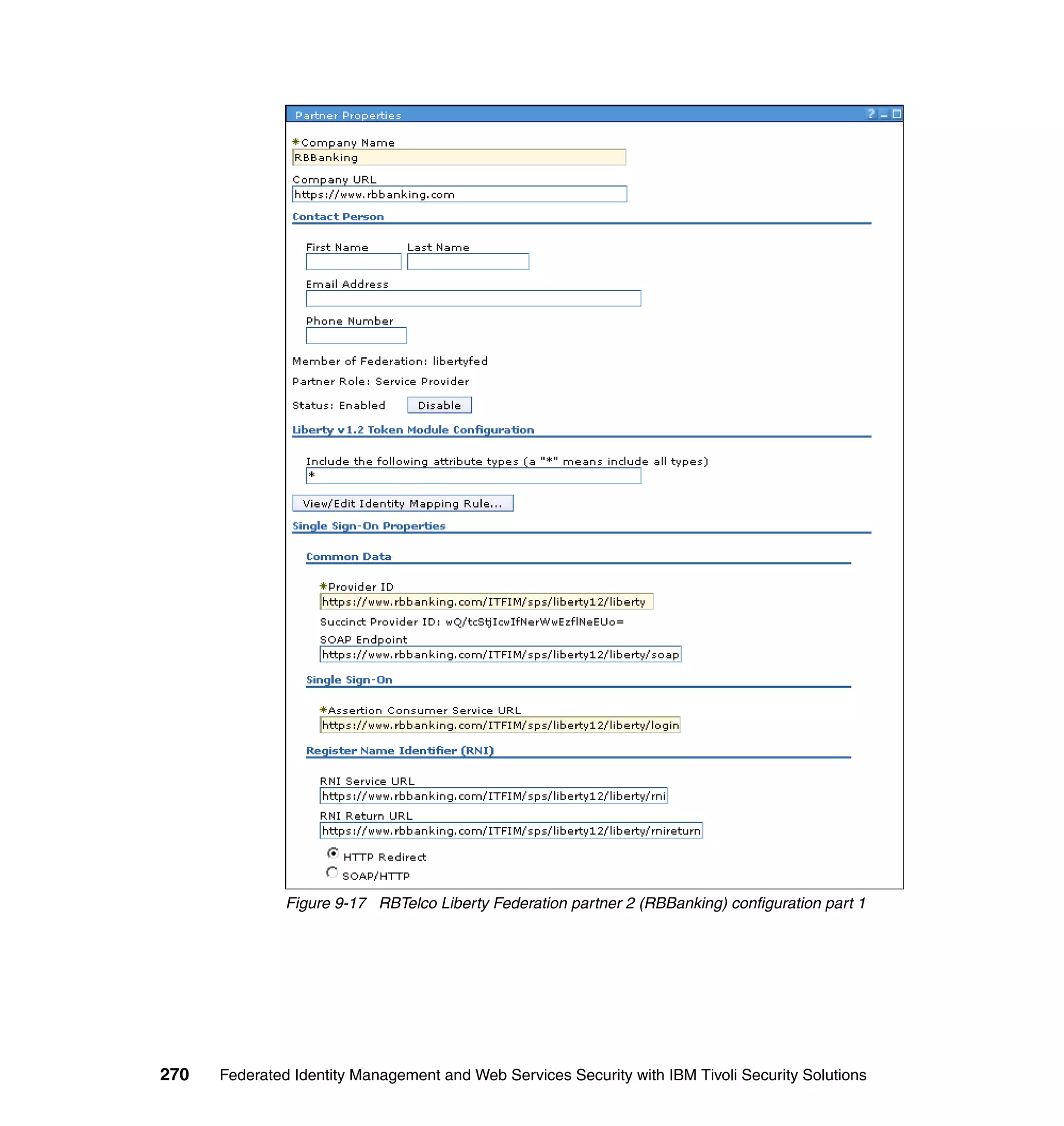 Figure 9-17 RBTelco Liberty Federation partner 2 (RBBanking) configuration part 1




270   Federated Identity Management and Web Services Security with IBM Tivoli Security Solutions
 