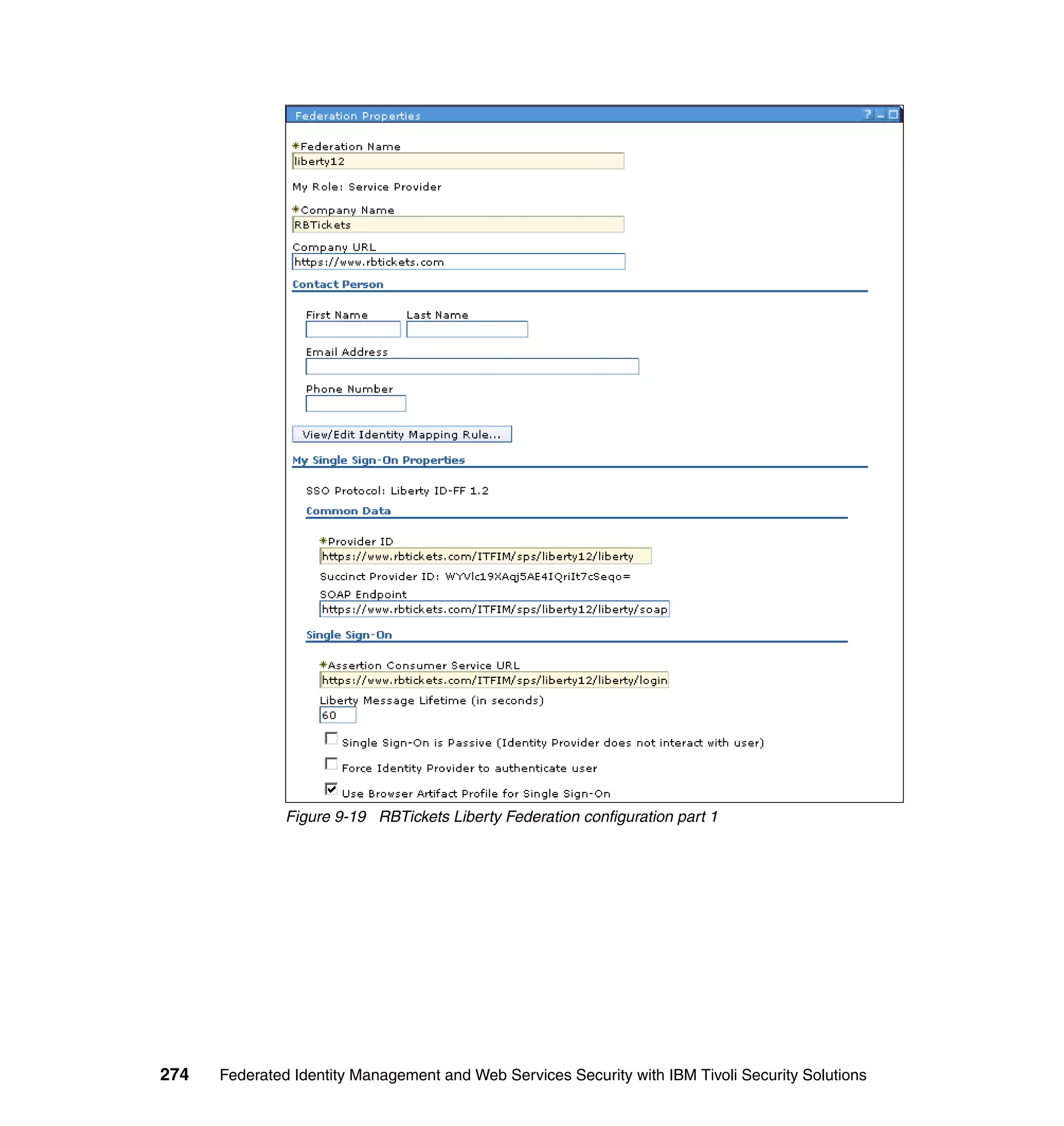 Figure 9-19 RBTickets Liberty Federation configuration part 1




274   Federated Identity Management and Web Services Security with IBM Tivoli Security Solutions
 
