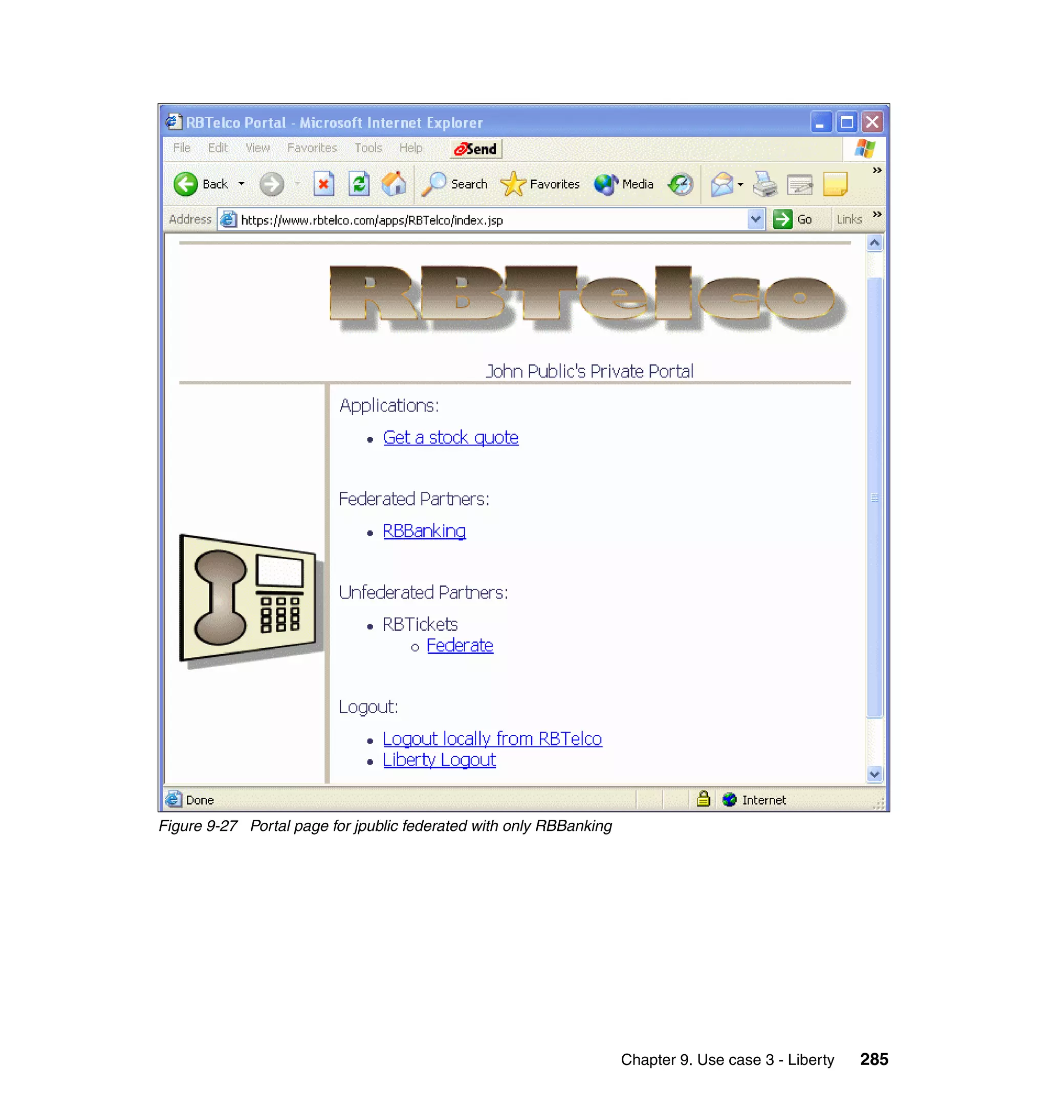 Figure 9-27 Portal page for jpublic federated with only RBBanking




                                                                    Chapter 9. Use case 3 - Liberty   285
 