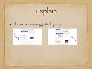 Explain
Gboard shows suggested query
 