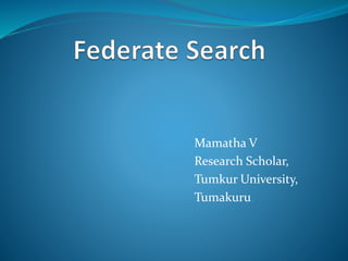 Mamatha V
Research Scholar,
Tumkur University,
Tumakuru.
 