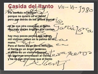H e cerrado mi balcón  porque no quiero oír el llanto  pero por detrás de los grises muros  no se oye otra cosa que el llanto.  Hay muy pocos ángeles que canten,  hay muy pocos perros que ladren,  mil violines caben en la palma de mi mano.  Pero el llanto es un perro inmenso,  el llanto es un ángel inmenso,  el llanto es un violín inmenso,  las lágrimas amordazan al viento  y no se oye otra cosa que el llanto 