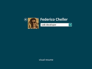 Federico Cheller




visual resume
 