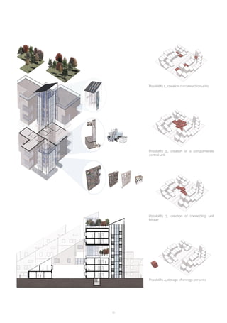 11
Possibility 1_ creation on connection units
Possibility 2_ creation of a conglomerate
central unit
Possibility 3_ creation of connecting unit
bridge
Possibility 4_storage of energy per units
 